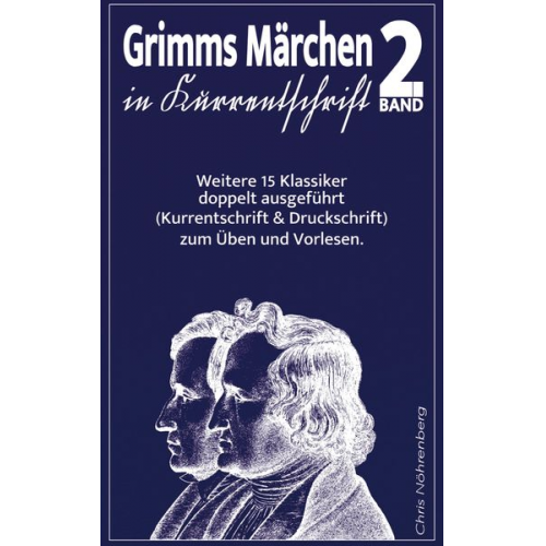 Chris Nöhrenberg - Grimms Märchen in Kurrentschrift 2