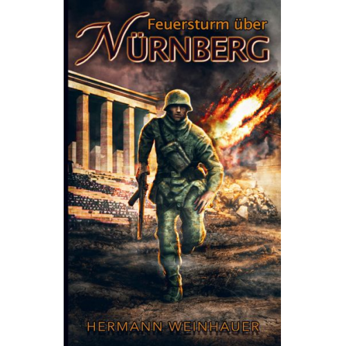 Hermann Weinhauer - Feuersturm über Nürnberg