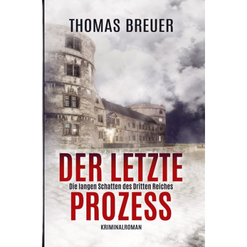 Thomas Breuer - Thomas Breuer: Der letzte Prozess