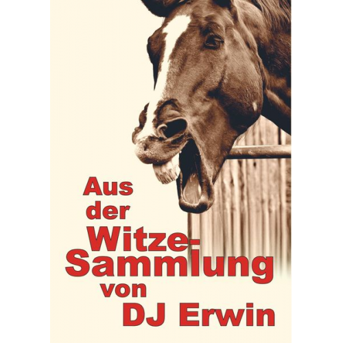 Erwin Löffler - Aus der Witzesammlung von DJ Erwin