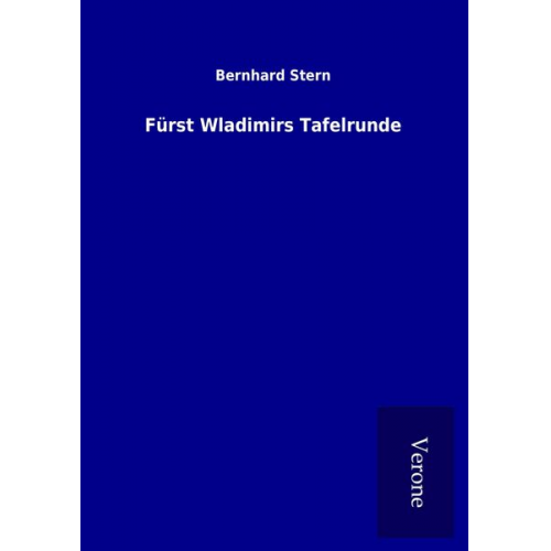 Bernhard Stern - Fürst Wladimirs Tafelrunde