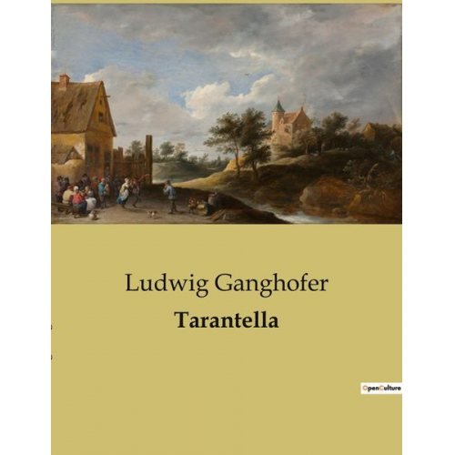 Ludwig Ganghofer - Tarantella