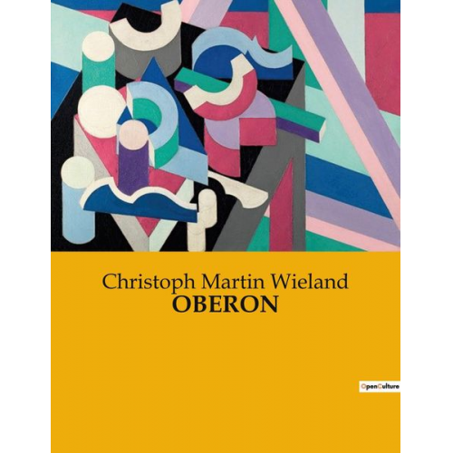 Christoph Martin Wieland - Oberon