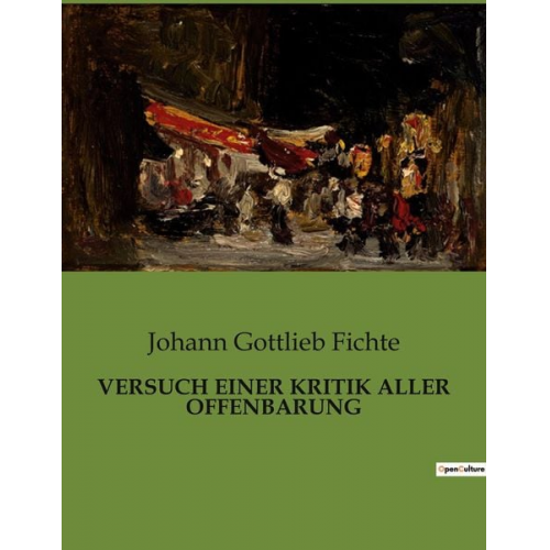 Johann Gottlieb Fichte - Versuch einer Kritik Aller Offenbarung