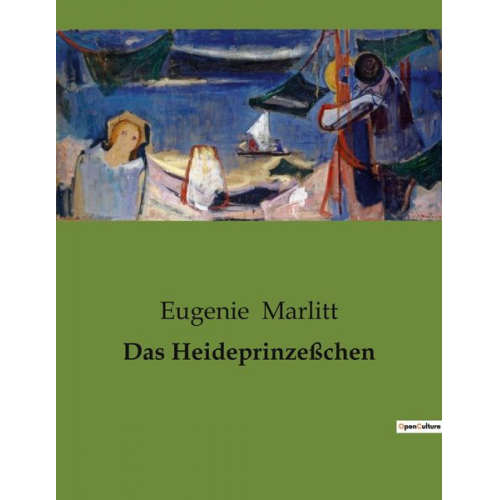 Eugenie Marlitt - Das Heideprinzeßchen