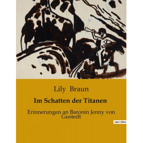 Lily Braun - Im Schatten der Titanen