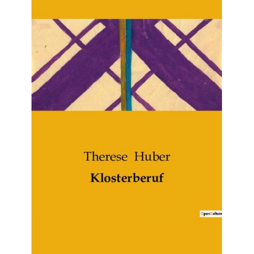 Therese Huber - Klosterberuf