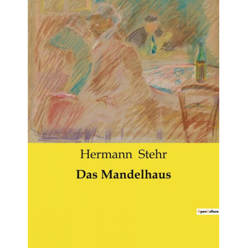 Hermann Stehr - Das Mandelhaus