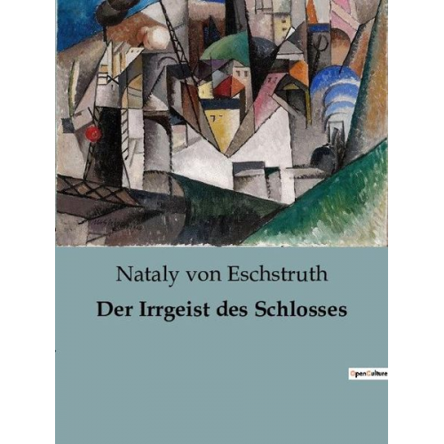 Nataly Von Eschstruth - Der Irrgeist des Schlosses