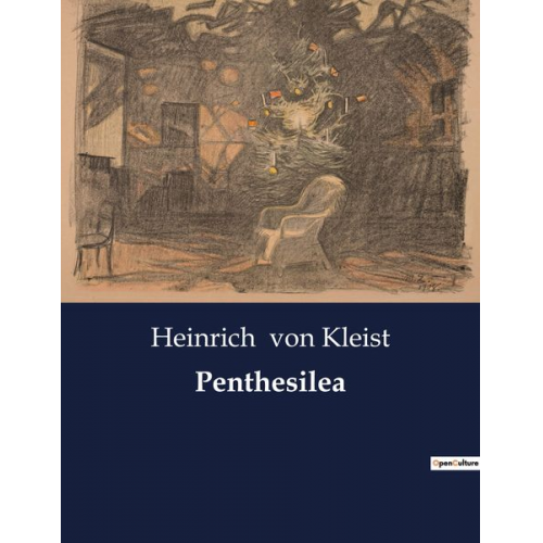 Heinrich Kleist - Penthesilea