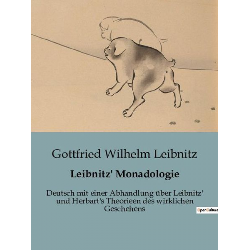 Gottfried Wilhelm Leibnitz - Leibnitz' Monadologie