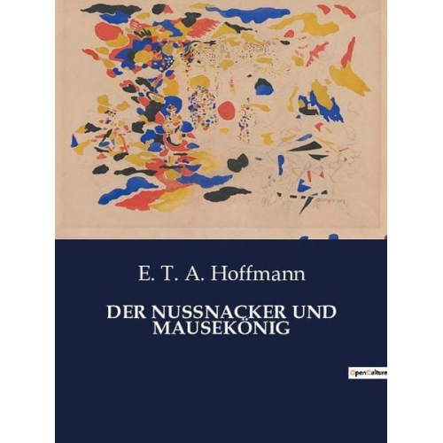 E.T.A. Hoffmann - Der Nussnacker und Mausekönig