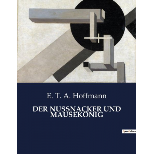 E.T.A. Hoffmann - Der Nussnacker und Mausekönig