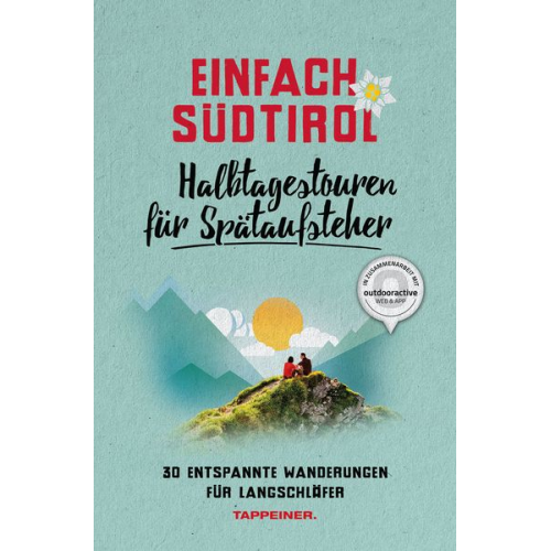 Einfach Südtirol: Halbtagestouren für Spätaufsteher