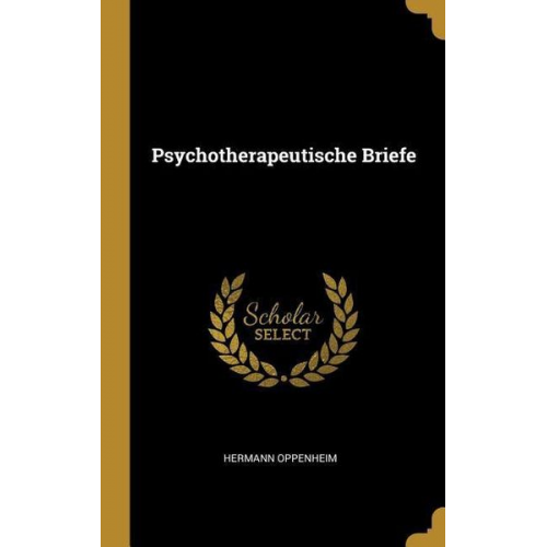 Hermann Oppenheim - Psychotherapeutische Briefe