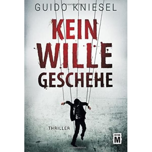 Guido Kniesel - Kein Wille geschehe