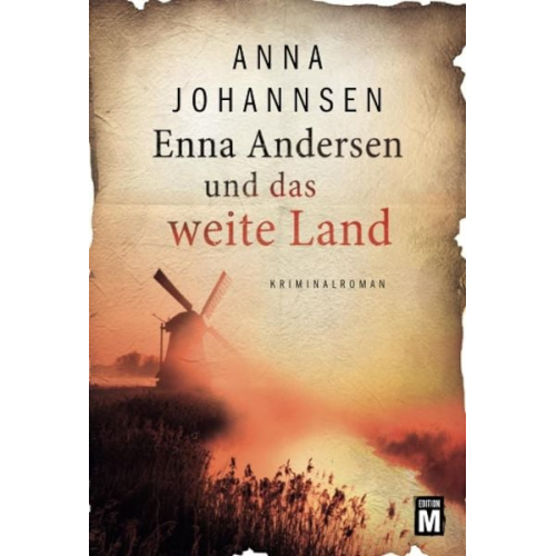 Anna Johannsen - Enna Andersen und das weite Land