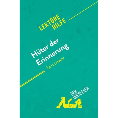 Yann Dalle Florence Balthasar - Hüter der Erinnerung von Lois Lowry (Lektürehilfe)