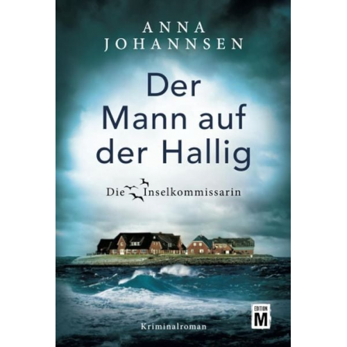 Anna Johannsen - Der Mann auf der Hallig