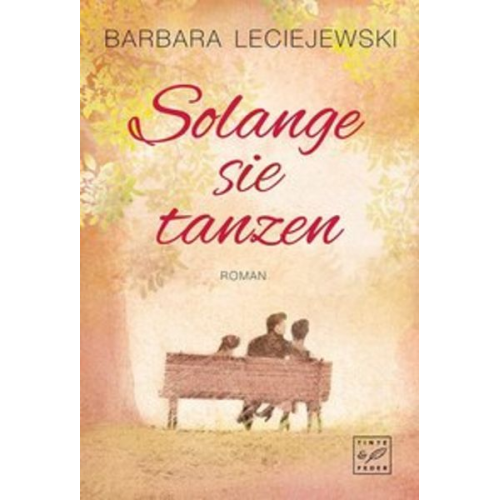 Barbara Leciejewski - Solange sie tanzen