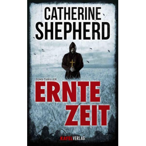 Catherine Shepherd - Erntezeit / Zons-Thriller Bd. 2