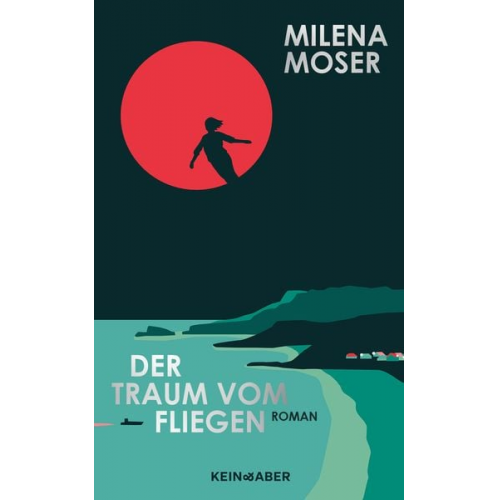 Milena Moser - Der Traum vom Fliegen