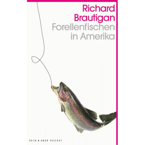 Richard Brautigan - Forellenfischen in Amerika