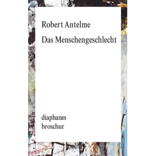 Robert Antelme - Das Menschengeschlecht