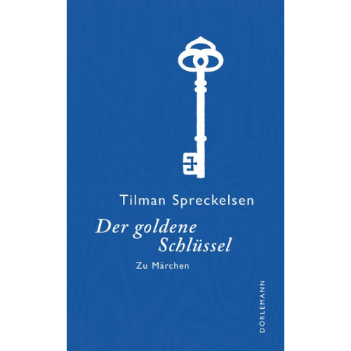 Tilman Spreckelsen - Der goldene Schlüssel