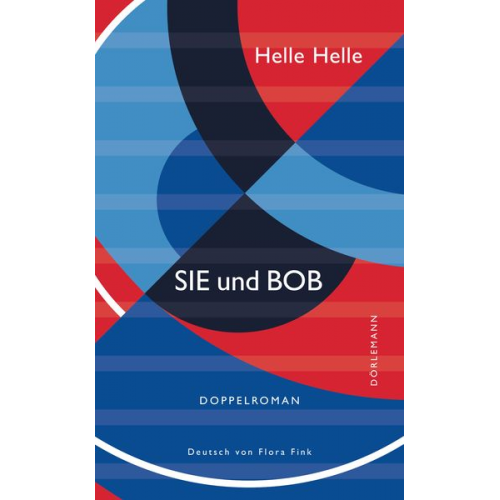 Helle Helle - Sie und Bob