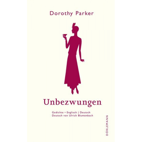 Dorothy Parker - Unbezwungen