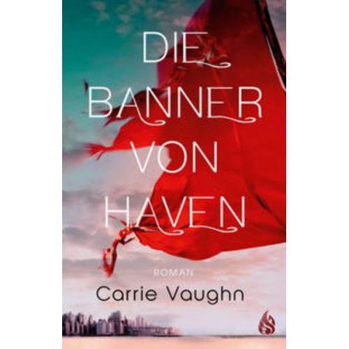 Carrie Vaughn - Die Banner von Haven