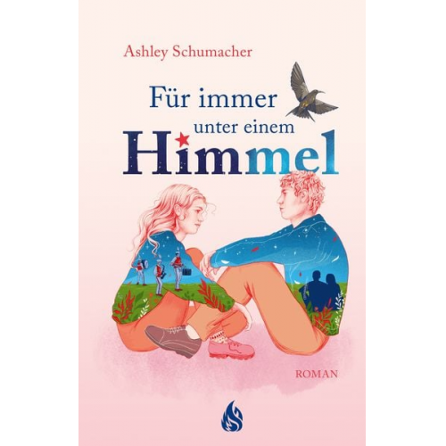 Ashley Schumacher - Für immer unter einem Himmel