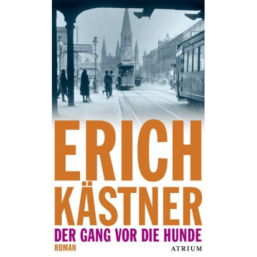 Erich Kästner - Der Gang vor die Hunde