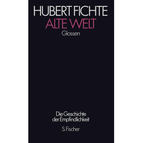 Hubert Fichte - Alte Welt