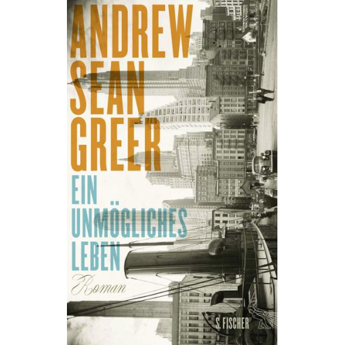 Andrew Sean Greer - Ein unmögliches Leben