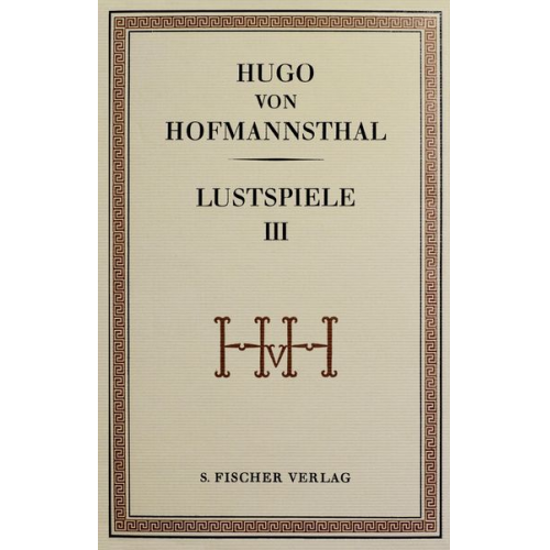 Hugo von Hofmannsthal - Lustspiele III