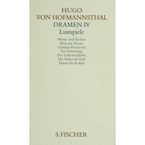 Hugo von Hofmannsthal - Dramen IV. Lustspiele