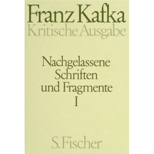 Franz Kafka - Nachgelassene Schriften und Fragmente I