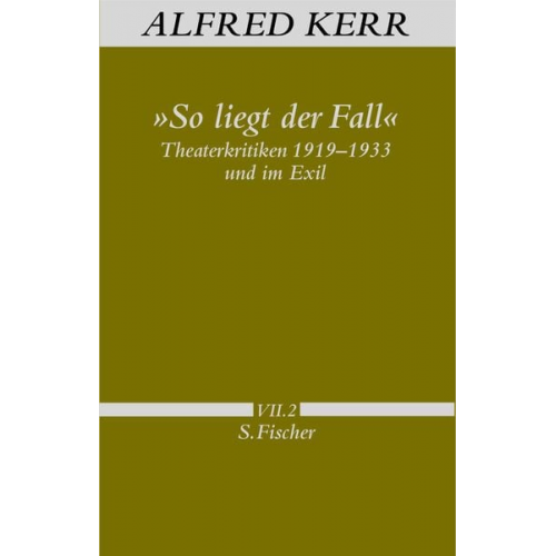 Alfred Kerr - »So liegt der Fall«