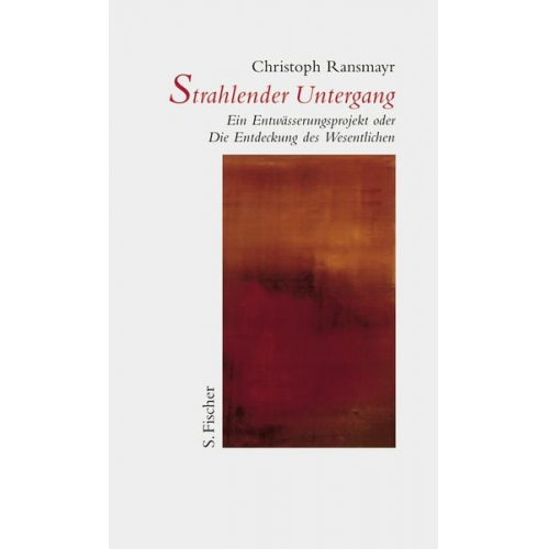 Christoph Ransmayr - Strahlender Untergang