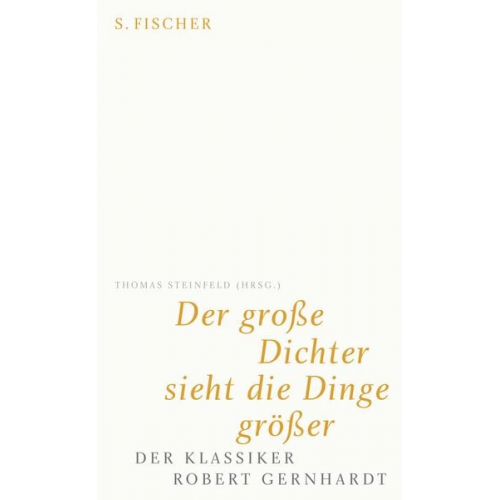 Thomas Steinfeld - Der große Dichter sieht die Dinge größer