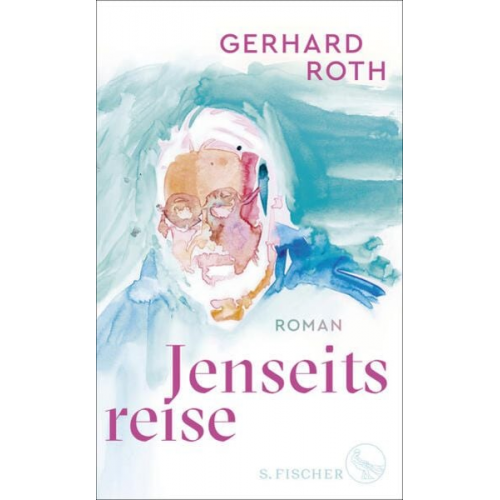 Gerhard Roth - Jenseitsreise