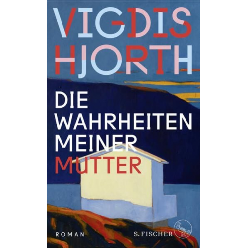 Vigdis Hjorth - Die Wahrheiten meiner Mutter