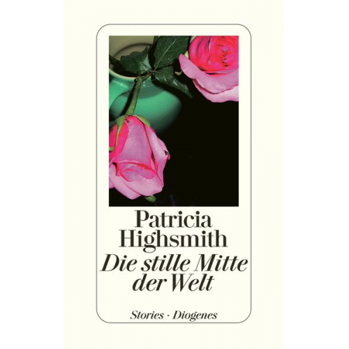 Patricia Highsmith - Die stille Mitte der Welt