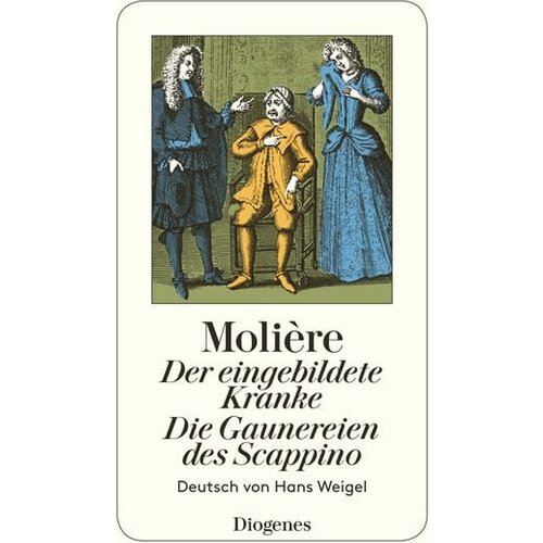 Molière - Der eingebildete Kranke / Die Gaunereien des Scappino