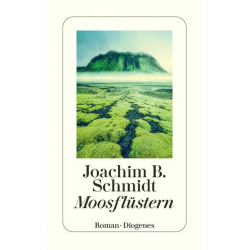 Joachim B. Schmidt - Moosflüstern