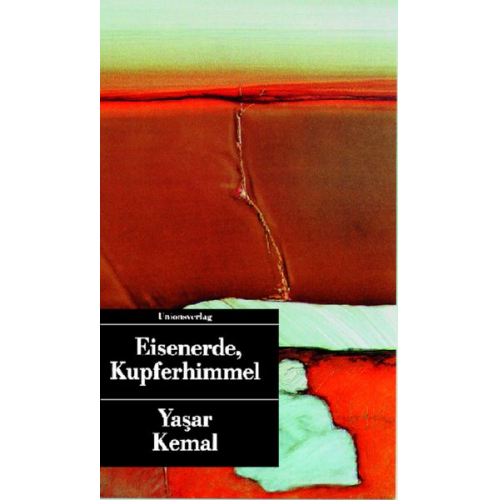 Yaşar Kemal - Eisenerde, Kupferhimmel