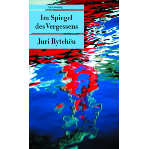 Juri Rytchëu - Im Spiegel des Vergessens