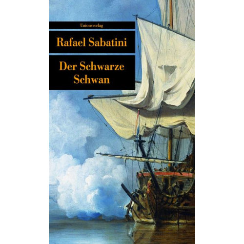 Rafael Sabatini - Der Schwarze Schwan